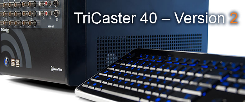 NewTek TriCaster 40 V2