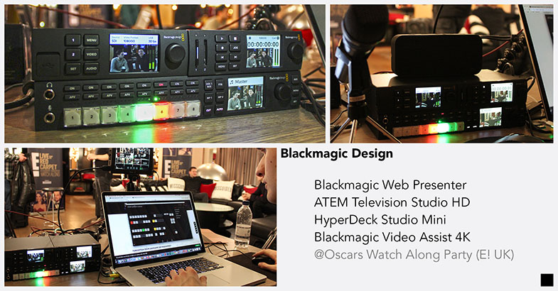 Blackmagic Design Web Presenter ATEM Television Studio HD HyperDeck Studio Mini Video Assist 4L E! UK Oscars Watch Along Party streaming 720p